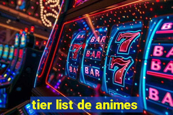 tier list de animes